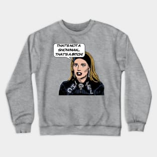 Not A Showman | Dorit | RHOBH Crewneck Sweatshirt